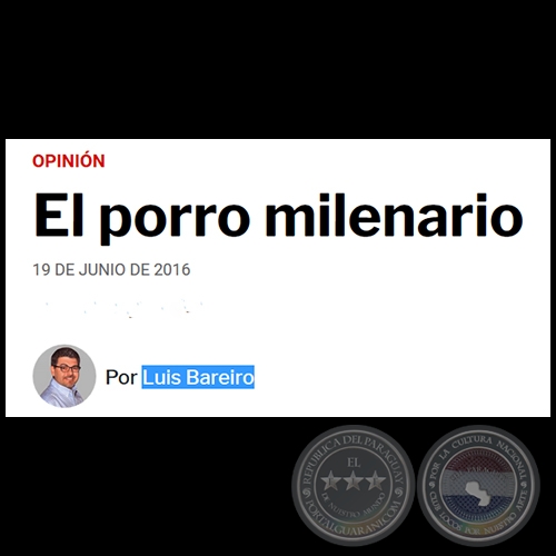 EL PORRO MILENARIO - Por LUIS BAREIRO - Domingo, 19 de Junio de 2016